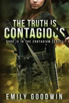 Truth Is Contagious the Contagium Series Book 4 by Emily Goodwin Paperback