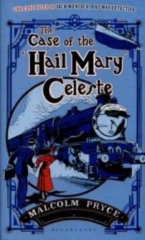 The Case of the hail Mary Celeste by Malcolm Pryce Hardback
