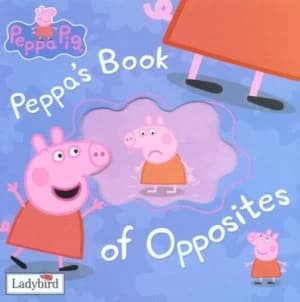 Peppas Book of Opposites Book