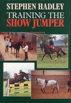 Training the Show Jumper by Steve Hadley and Judith Draper Book