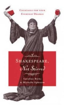 Shakespeare Not Stirred by Caroline Bicks Hardback