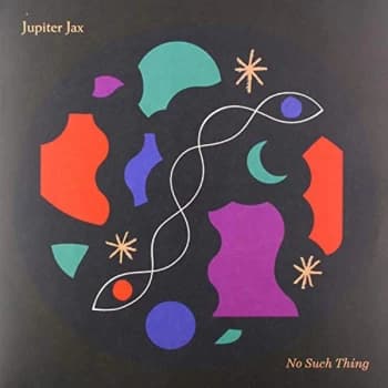 Jupiter Jax - No Such Thing Vinyl