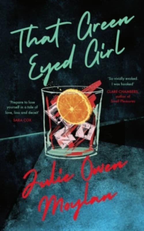 That Green Eyed Girl : Be transported to mid-century New York in this evocative and page-turning debut Hardback