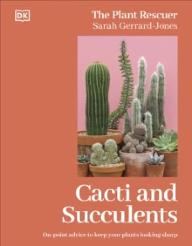Cacti and Succulents. Hardback. By Sarah GerrardJones Books