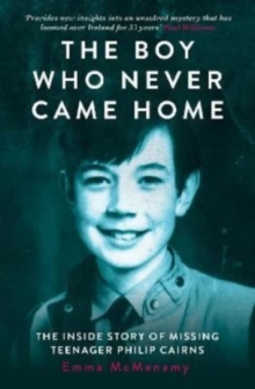 The Boy Who Never Came Home: Philip Cairns Paperback / softback