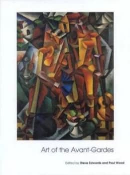Art of the Avant-Gardes by Steve Edwards Paperback