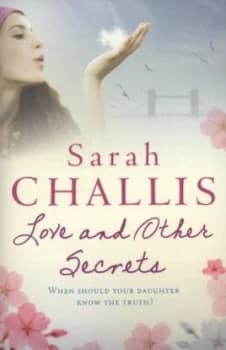 Love and Other Secrets by Sarah Challis Book