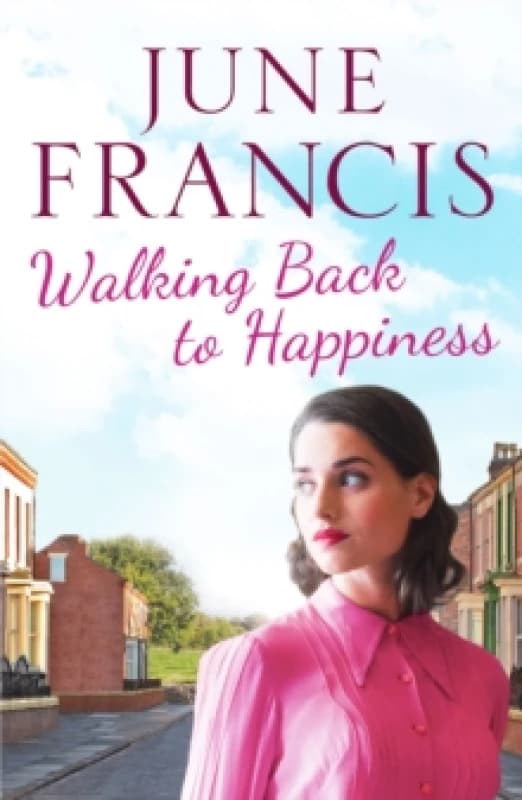 Walking Back to Happiness : A gripping saga of love and family life in 1960s Liverpool Paperback / softback