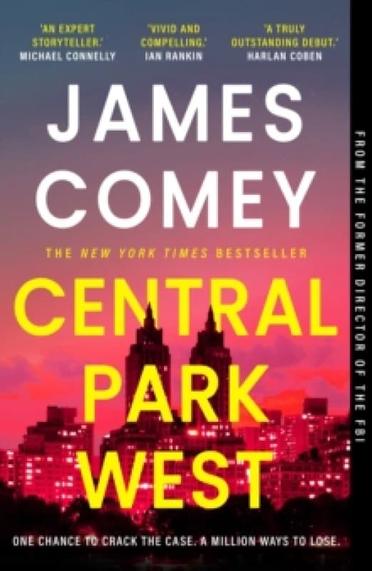 Central Park West : the unmissable debut legal thriller by the former director of the FBI Paperback / softback