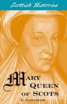 Mary Queen of Scots by E Gascoigne Book