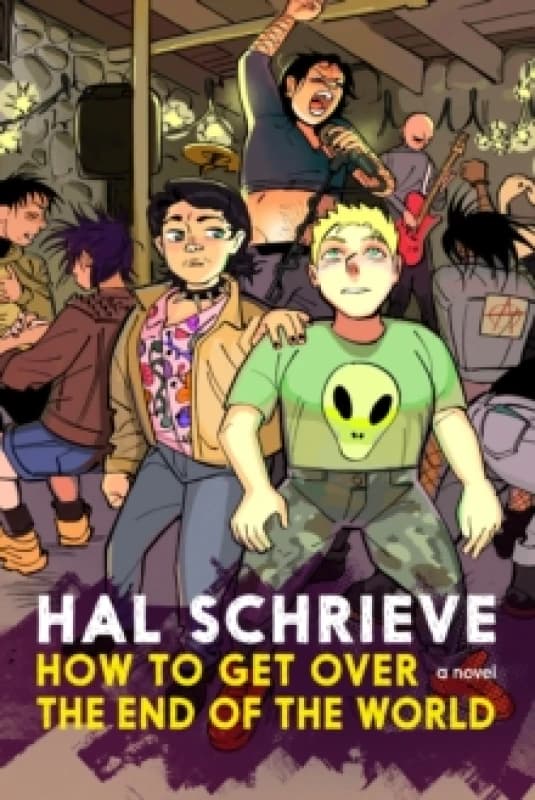 How To Get Over the End of the World Hardback