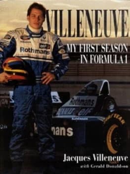 Villeneuve by Jacques Villeneuve and Gerald Donaldson Hardback