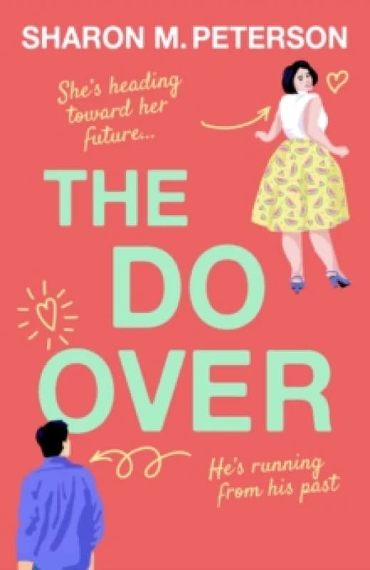The Do-Over : A totally laugh-out-loud, feel-good romantic comedy Paperback / softback