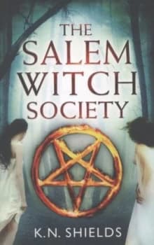 The Salem Witch Society by K.N. Shields Paperback