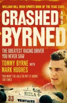 Crashed and Byrned by Tommy Byrne Paperback