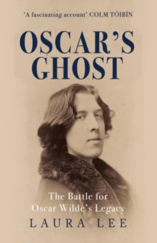 Oscar's Ghost : The Battle for Oscar Wilde's Legacy Paperback / softback