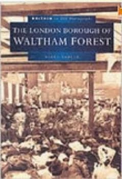 The London Borough of Waltham Forest by Geoff Sadler Paperback