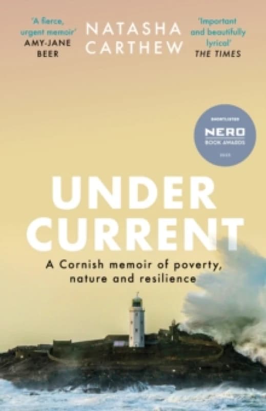Undercurrent : A Cornish memoir of poverty and resilience, shortlisted for the Nero Book Awards 2023 Paperback / softback