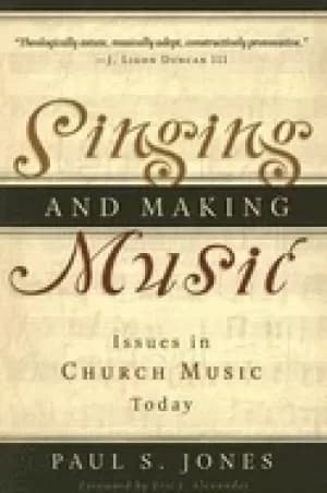 singing and making music issues in church music today