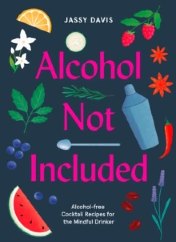 Alcohol Not Included. Hardback. By Jassy Davis Books