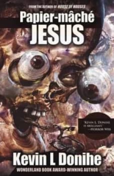 Papier Mache Jesus by Kevin L Donihe Paperback