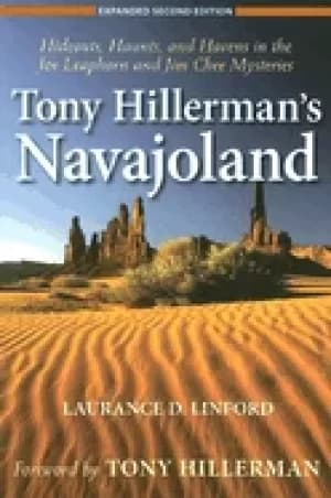 tony hillermans navajoland hideouts haunts and havens in the joe leaphorn a