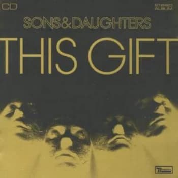 This Gift by Sons & Daughters CD Album