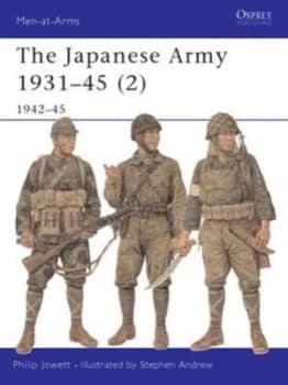 The Japanese Army 1931-45 by Philip Jowett Paperback