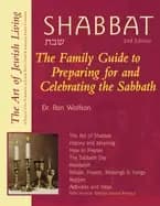 shabbat 2nd edition the family guide to preparing for and celebrating the's