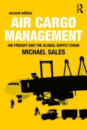 Air Cargo ManagementAir Freight and the Global Supply Chain