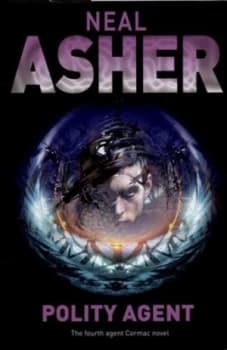 Polity Agent by Neal Asher Hardback