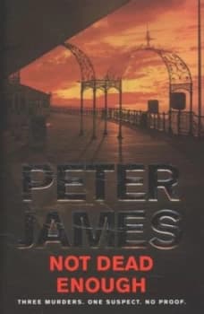 Not Dead Enough by Peter James Hardback