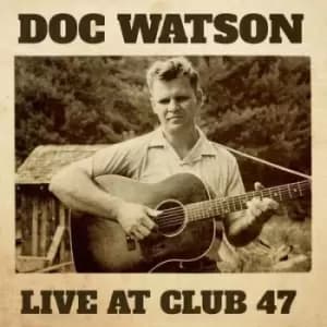Live at Club 47 by Doc Watson CD Album