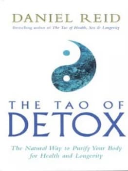 The Tao of Detox by Daniel Reid Paperback