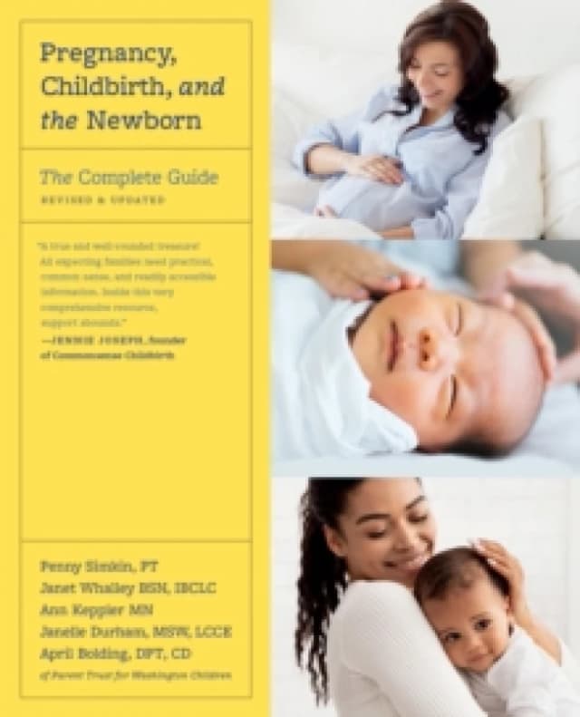 Pregnancy, Childbirth, and the Newborn. Paperback. By April Bolding, Janelle Durham, Janet Whalley, Penny Simkin Books