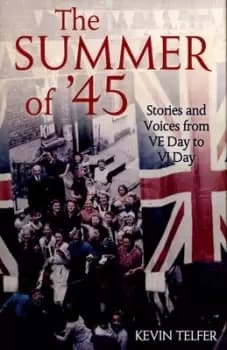 The summer of 45 by Kevin Telfer