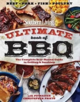 Southern Living Ultimate Book of BBQ by The Editors of Southern Living