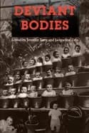 deviant bodies critical perspectives on difference in science and popular c
