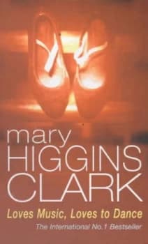 Loves Music Loves to Dance by Mary Higgins Clark Paperback