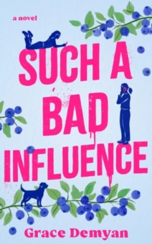 Such a Bad Influence : A Novel Paperback / softback