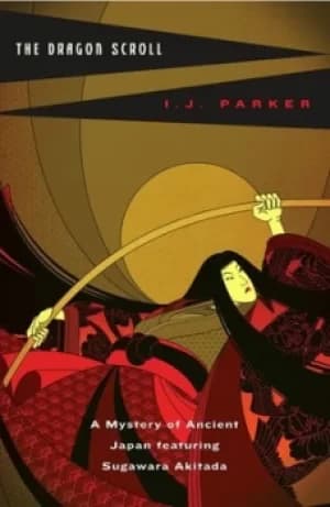 The dragon scroll by I. J. Parker