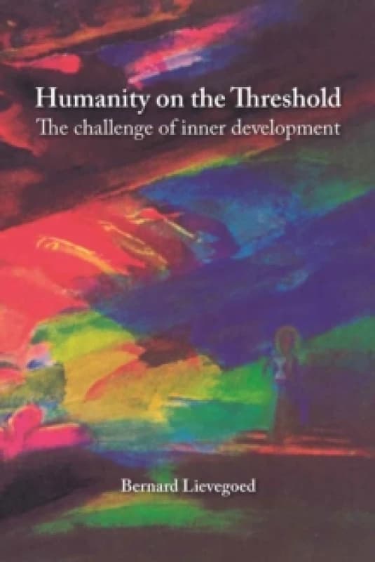 Humanity on the Threshold : Spiritual development in turbulent times Paperback / softback