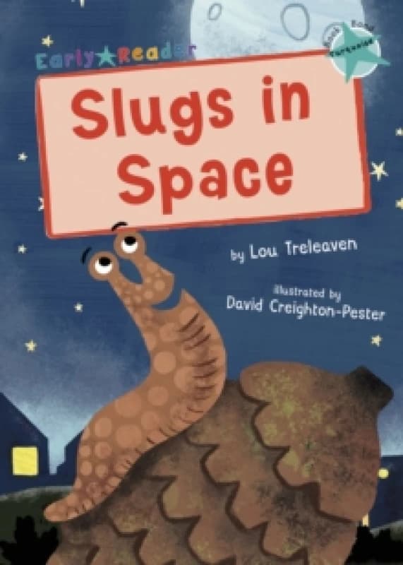 Slugs in Space : (Turquoise Early Reader) Paperback / softback