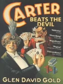 Carter beats the devil - Glen David Gold - Paperback - Used
