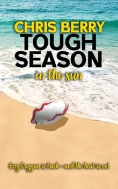 Tough Season in the Sun : Greg Duggan is back and the heat is on Paperback / softback