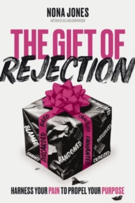 The Gift of Rejection. Hardback. By Nona Jones Books