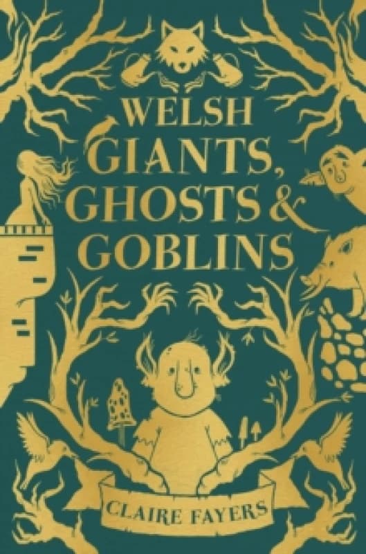 Welsh Giants, Ghosts and Goblins Hardback