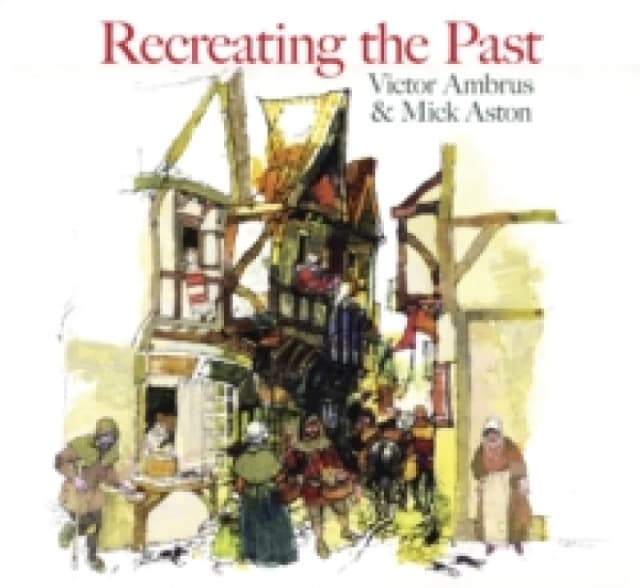 Recreating the Past. Paperback. By Victor G Ambrus, Michael Aston Books