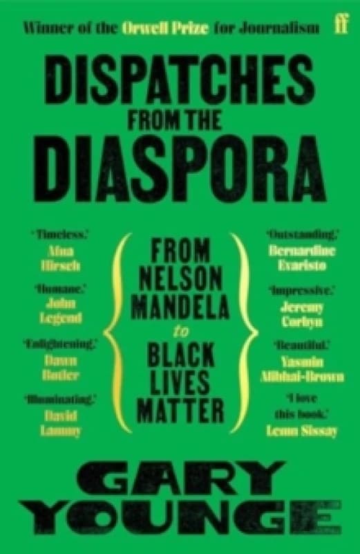 Dispatches from the Diaspora : From Nelson Mandela to Black Lives Matter Paperback / softback