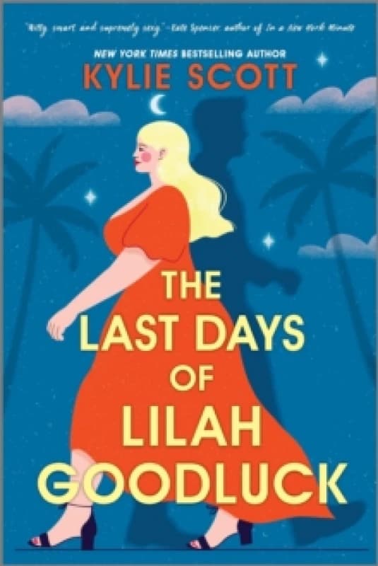 The Last Days of Lilah Goodluck. Paperback. By Kylie Scott Books